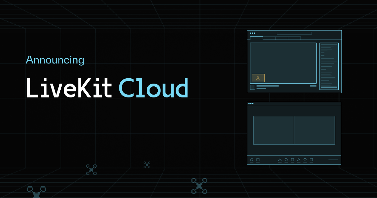 Announcing LiveKit Cloud
